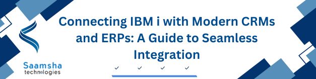 Modern CRM and ERP IBM i Intergration