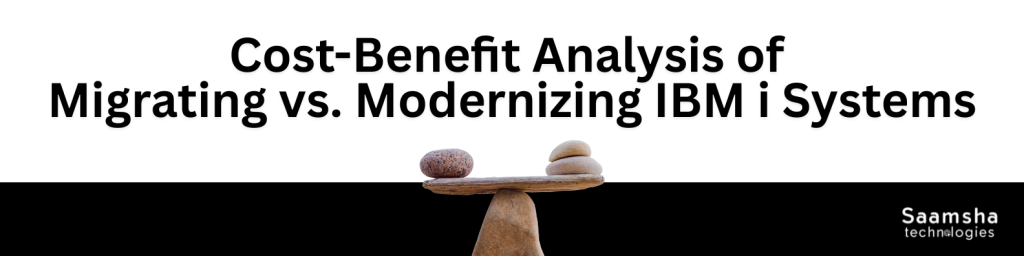 Cost benefit analysis of IBM I systems