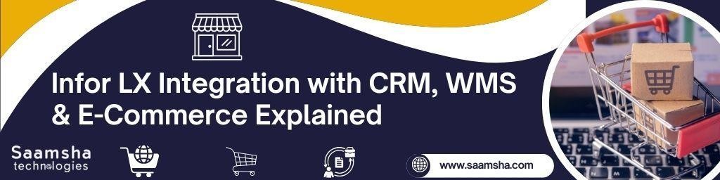 : Infor LX Integration with CRM, WMS & E-Commerce Explained